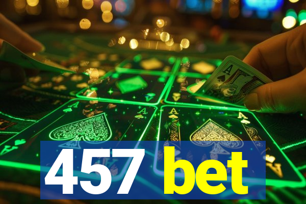 457 bet